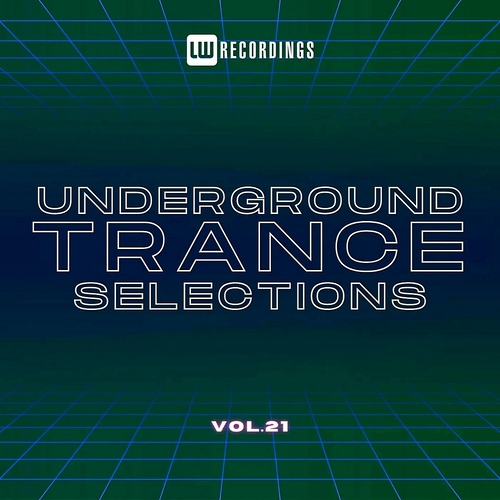VA - Underground Trance Selections Vol 21 [LWUTRS21]